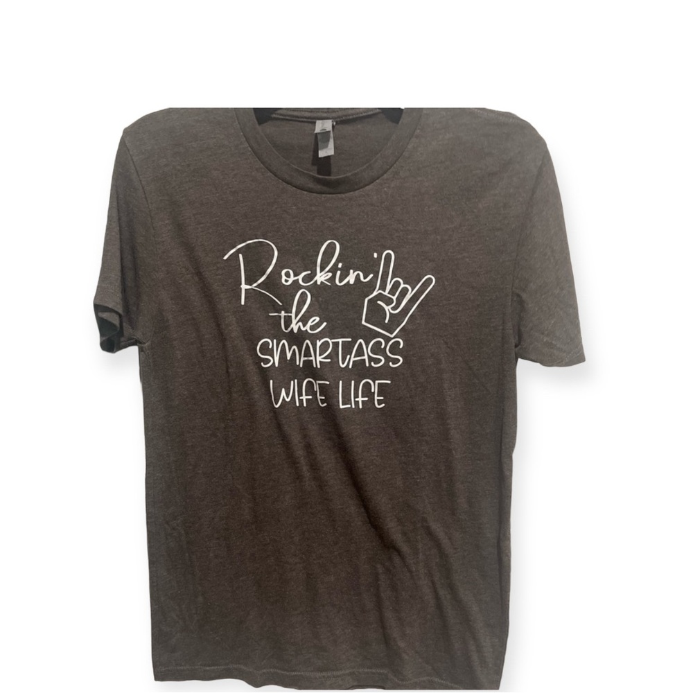 Rockin the Smartass Wife”Rockin the Smartass Wife Life” “size small.EUC